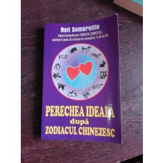 PERECHEA IDEALA DUPA ZODIACUL CHINEZESC - NEIL SOMERVILLE