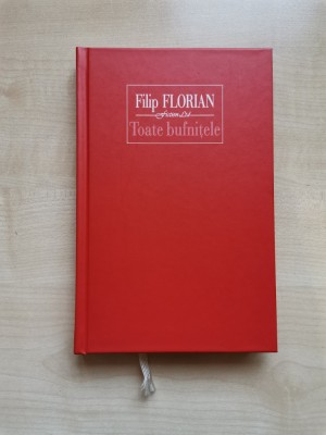 Filip Florian &amp;ndash; Toate bufnitele (Polirom Ltd., 2012)[cartonata] foto