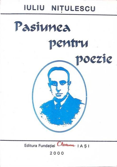 PASIUNEA PENTRU POEZIE-IULIU NITULESCU-270043