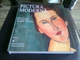 PICTURA MODERNA IMPRESIONISTII SI AVANGARDELE SECOLULUI AL XX-LEA - ALBUM