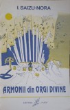 Armonii Din Orgi Divine - I. Saizu-Nora, Noel 1996, Arta Muzicala, Carte Limba Romana, 133 Pagini