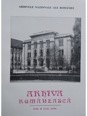 Maria Ignat (red.) - Arhiva romaneasca, anul CLVI, tom II, fascicula 2/1996 (editia 1996) foto