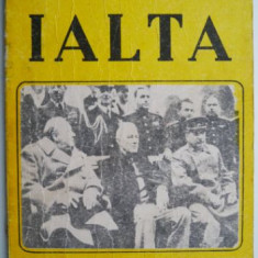 Ialta. Intelegeri pentru 50 de ani – D. D. Hatchet, G. G. Springfield (coperta putin uzata)