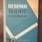 Desenul tehnic de constructii. Manual pentru scolile profesionale de ucenici