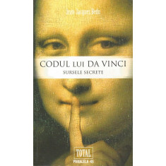 Codul lui Da Vinci. Sursele secrete - Jean-Jacques Bedu