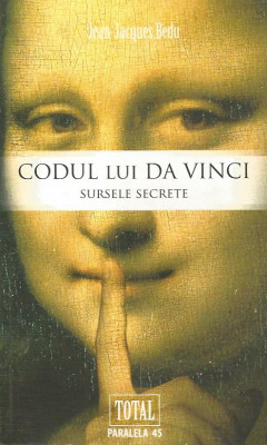 Codul lui Da Vinci. Sursele secrete - Jean-Jacques Bedu foto