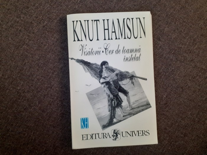 Knut Hamsun - Visatorii. Cer de toamna instelat