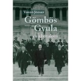 G&ouml;mb&ouml;s Gyula &eacute;s a hatalom - Vony&oacute; J&oacute;zsef