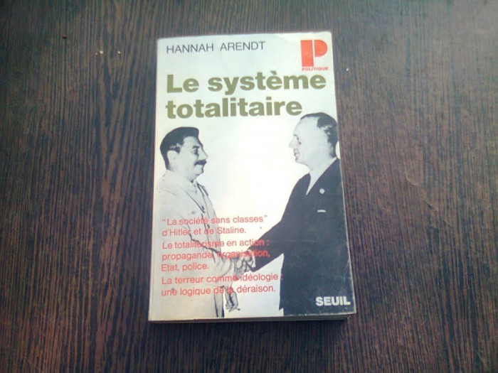 LE SYSTEME TOTALITAIRE - HANNAH ARENDT (CARTE IN LIMBA FRANCEZA)