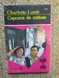 Capcana de matase - Charlotte Lamb
