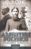 Amintiri Politice Duca Vol Ii, I.G. Duca - Editura Paul Editions