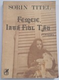 Femeie, iata fiul tau &ndash; Sorin Titel