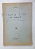 O SCOALA NOUA ISTORICA de NICOLAE IORGA , CONFERINTE TINUTE LA &#039; LIGA CULTURALA &#039; , 1936