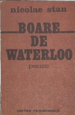 Boare de Waterloo - Nicolae Stan