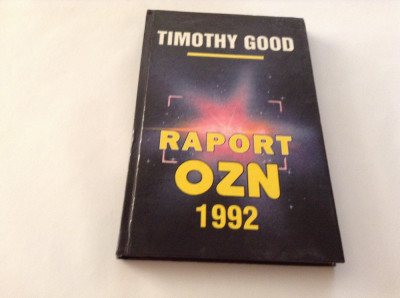 TIMOTHY GOOD - RAPORT OZN 1992,RF10/4 foto