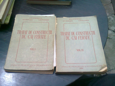 TRATAT DE CONSTRUCTII DE CAI FERATE , VOL I+II - B.N. VEDENISOV...A.N.STAHANOV foto