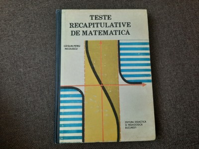Teste recapitulative de matematica Catalin-Petru Nicolescu RFD19/3 foto