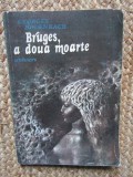Bruges, a doua moarte - Georges Rodenbach, 1980, Univers