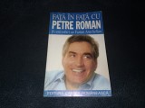 FATA IN FATA CU PETRE ROMAN 9 CONVORBIRI CU VARTAN ARACHELIAN