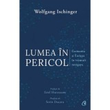 Lumea in pericol - Wolfgang Ischinger