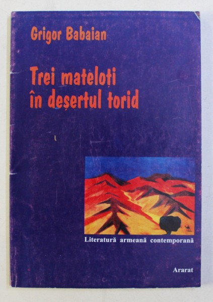 TREI MATELOTI IN DESERTUL TORID de GRIGOR BABAIAN , 2002