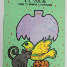 THE BAT , THE BIRD AND THE MOUSE by ONELIO JORGE CARDOSO , 1984