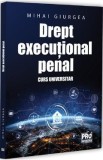 Drept executional penal. Curs universitar - Mihai Giurgea