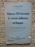 &lrm;V. Blasco-Ibanez&lrm; &lrm;Alphonse XIII d&eacute;masqu&eacute; - la terreur militariste en Espagne&lrm;