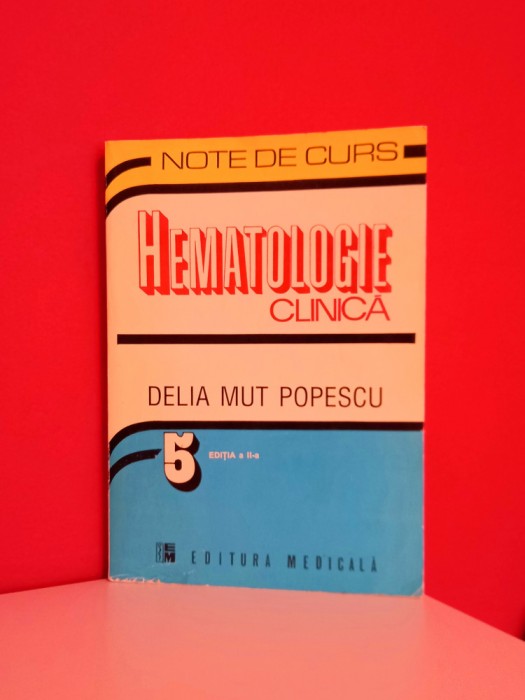 Hematologie clinica - note de curs - Delia Mut Popescu (1999)