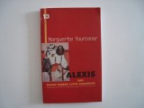 Alexis sau tratat despre lupta zadarnica - Marguerite Yourcenar, 2002, Humanitas