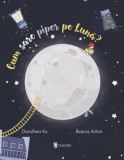 Cumpara ieftin Cum sare piper pe Luna?/Dorothea Ko