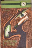 Generatorul de Minuni - Iuri Dolgusin (1959, Tineretului) Roman Beletristica, 552 Pagini