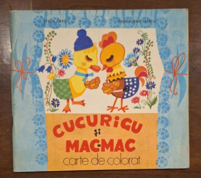 &amp;bdquo;Cucurigu şi Mac-Mac&amp;rdquo; carte de colorat, Ceres 1980, Stela Creţu foto