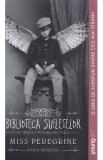 Miss Peregrine Vol.3: Biblioteca sufletelor - Ransom Riggs