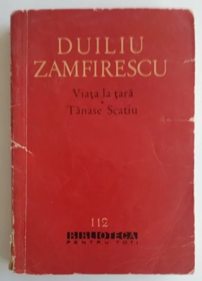 Duiliu Zamfirescu - Viata la tara - Tanase Scatiu foto