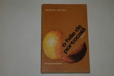 O felie de portocala - Valentin Dascalu - 1980 foto