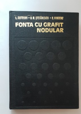 Fonta cu grafit nodular - L. Sofroni, D. M. Ștefănescu foto
