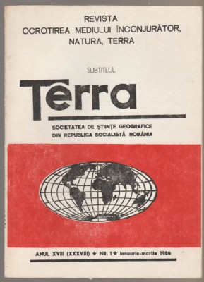 Societatea de Stiinte geografice - Terra - nr. 1 ianuarie-martie 1986 foto