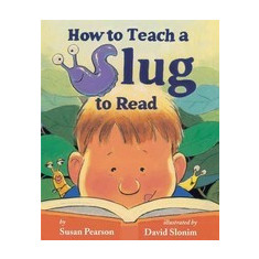 How to Teach a Slug to Read