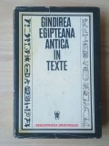 Constantin Daniel (ed.) - G&acirc;ndirea egipteană antică &icirc;n texte (G&icirc;ndirea...) (vezi descriere)