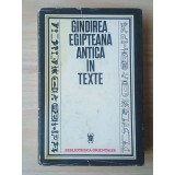 Constantin Daniel (ed.) - G&acirc;ndirea egipteană antică &icirc;n texte (G&icirc;ndirea...) (vezi descriere)