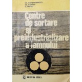 Centre de sortare si preindustrializare a lemnului - 1981 - G. Smadu ($T127)