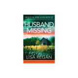 Husband Missing: A completely unputdownable and heart-pounding mystery and suspense thriller