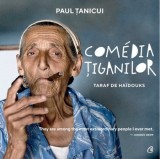 Cumpara ieftin Comedia tiganilor. Taraf de Haidouks/Paul Tanicui