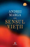 Sensul vietii Andrei Marga - Carti Filosofie Paperback Brosat
