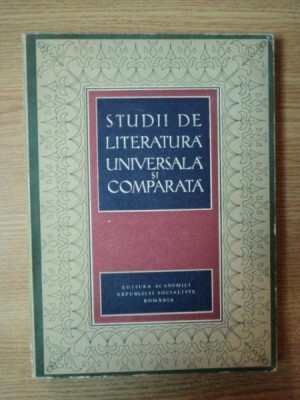 STUDII DE LITERATURA UNIVERSALA SI COMPARATA de I.C. CHITIMIA , 1971 foto