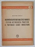 INSEMNATATEA METODEI DIALECTICE AMRCISTE PENTRU ACTIVITATEA PRACTICA A PARTIDULUI CLASEI MUNCITOARE de NESTOR IGNAT , 1949