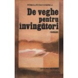 De veghe pentru invingatori, Volumul I