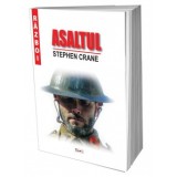 Asaltul - Stephen Crane