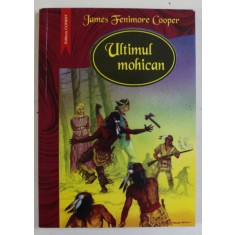 ULTIMUL MOHICAN de JAMES F. COOPER , 2007